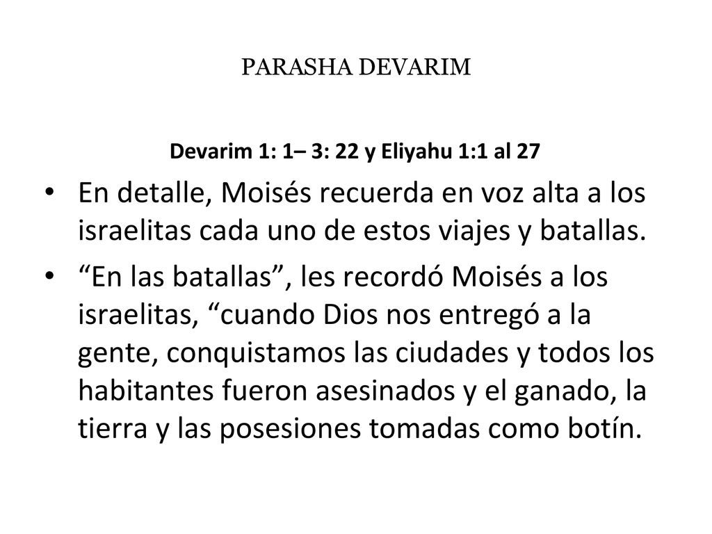 Devarim 1: 1– 3: 22 y Eliyahu 1:1 al 27