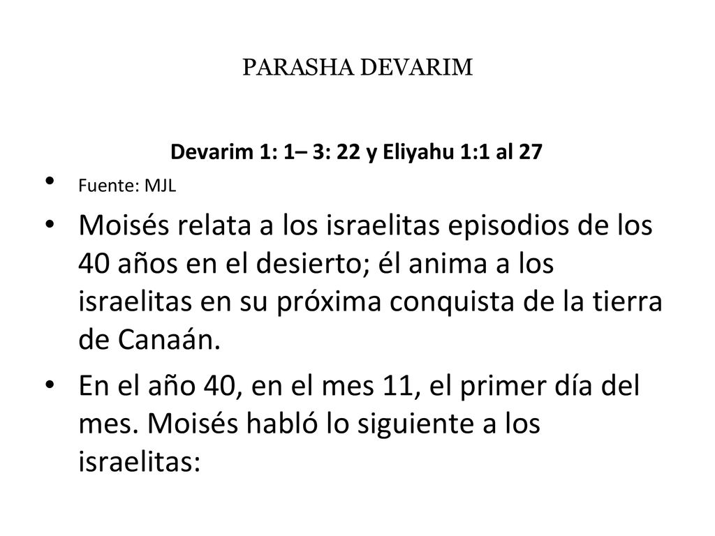Devarim 1: 1– 3: 22 y Eliyahu 1:1 al 27