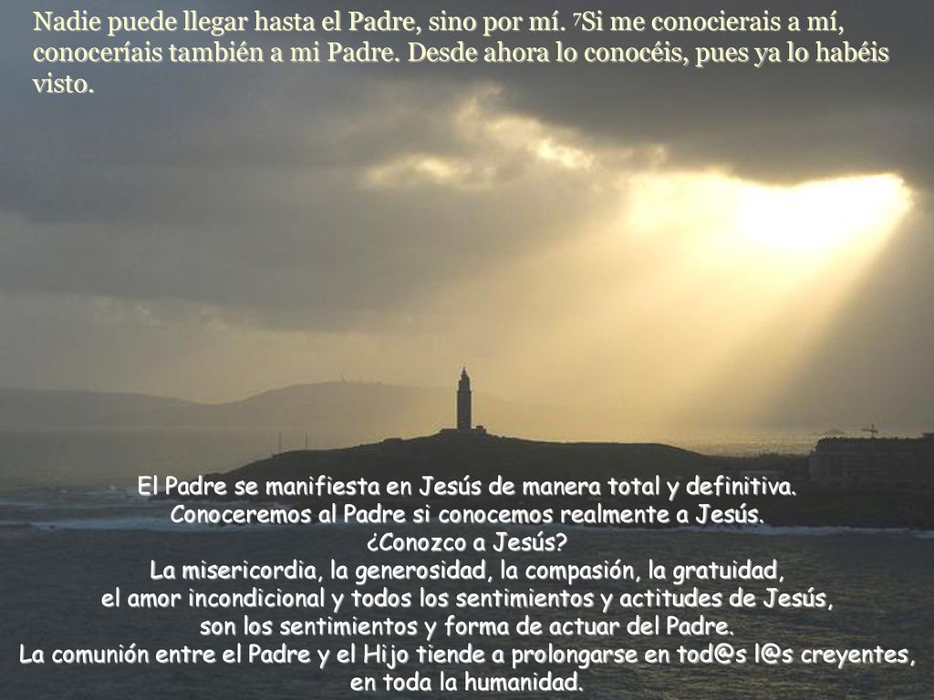 Nadie puede llegar hasta el Padre, sino por mí