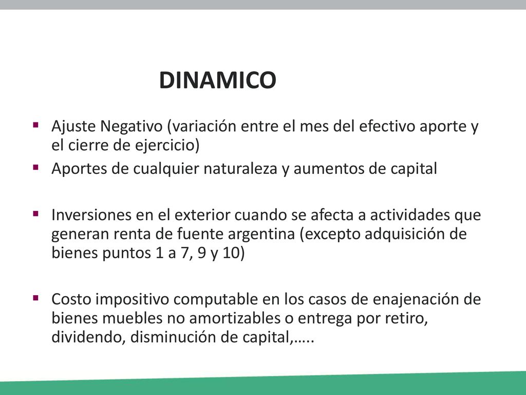 DINAMICO Ajuste Negativo (variación entre el mes del efectivo aporte y el cierre de ejercicio) Aportes de cualquier naturaleza y aumentos de capital.