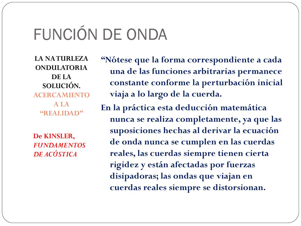 LA NA TURLEZA ONDULATORIA DE LA SOLUCIÓN. ACERCAMIENTO A LA REALIDAD