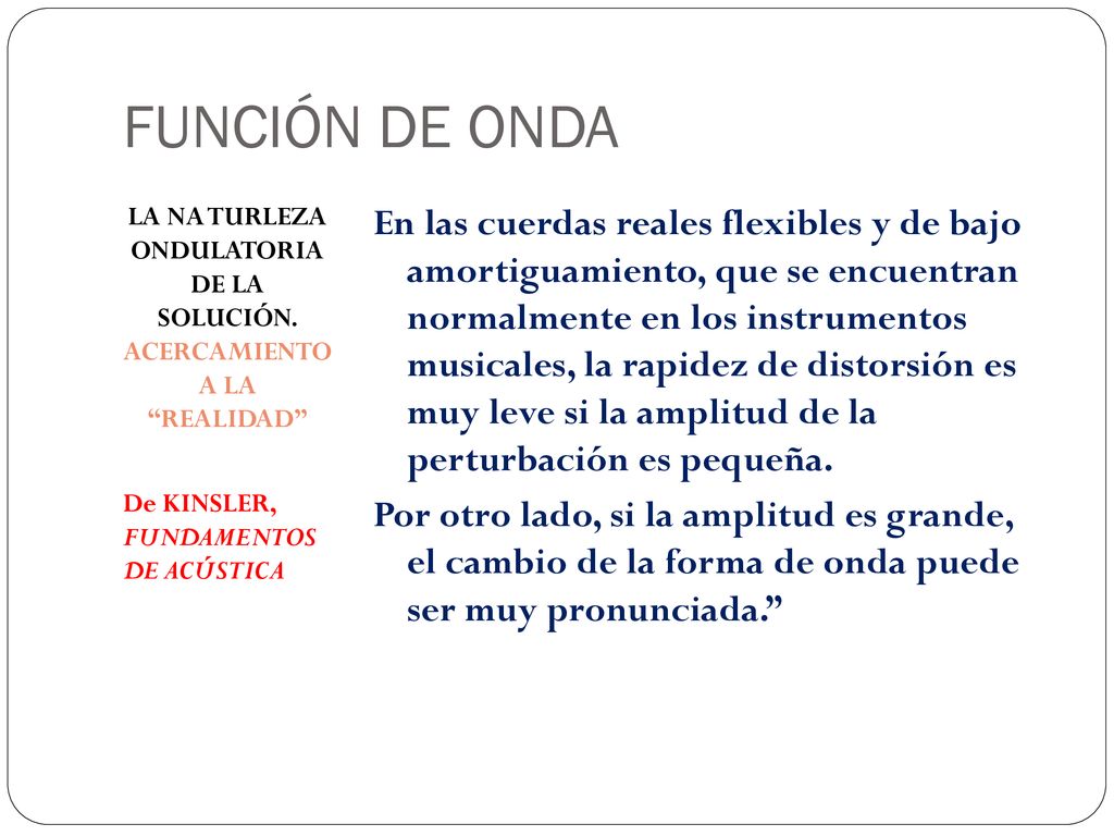 LA NA TURLEZA ONDULATORIA DE LA SOLUCIÓN. ACERCAMIENTO A LA REALIDAD