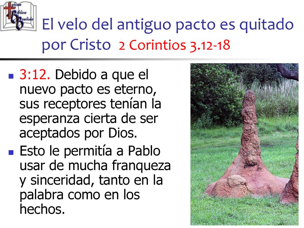 El velo del antiguo pacto es quitado por Cristo 2 Corintios