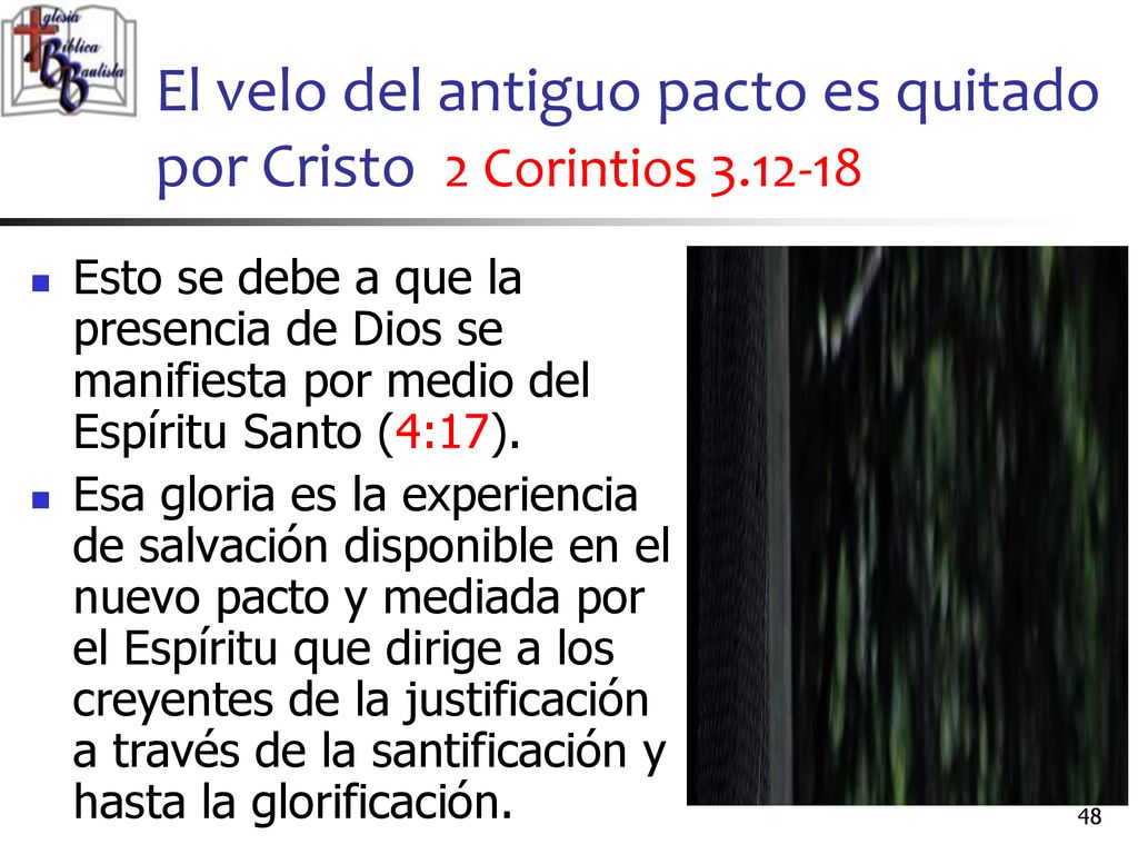 El velo del antiguo pacto es quitado por Cristo 2 Corintios
