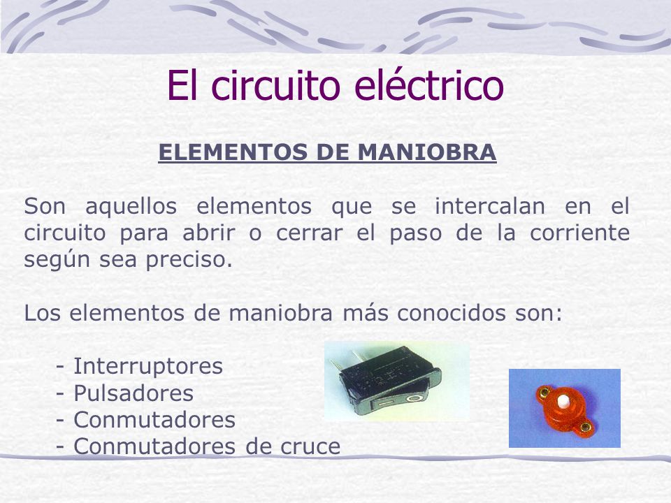El circuito eléctrico ELEMENTOS DE MANIOBRA