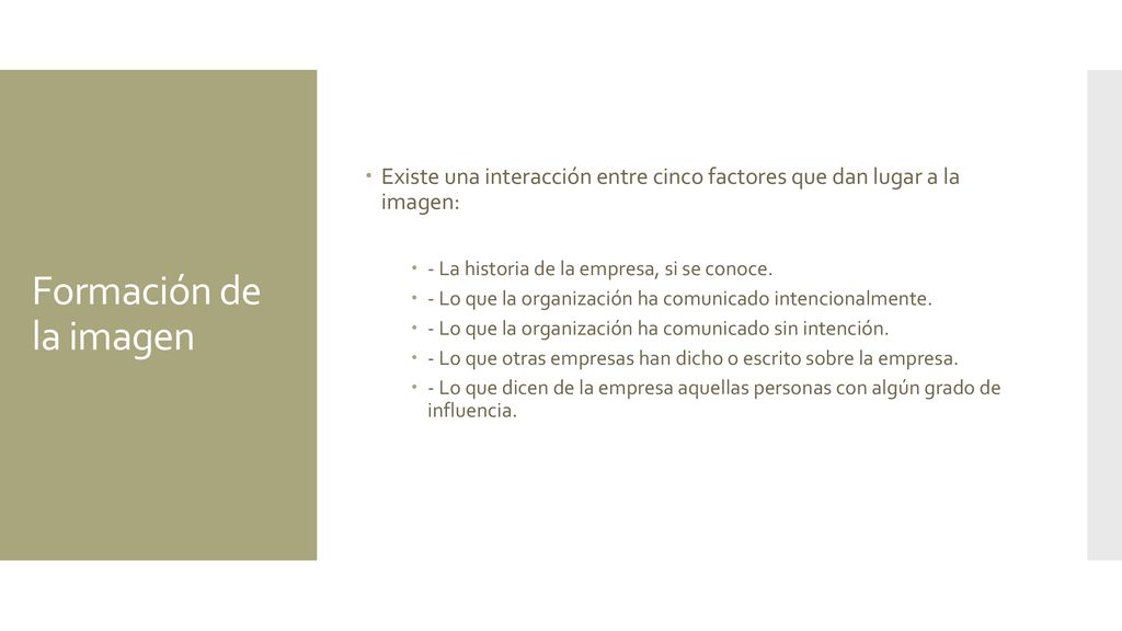 Existe una interacción entre cinco factores que dan lugar a la imagen: