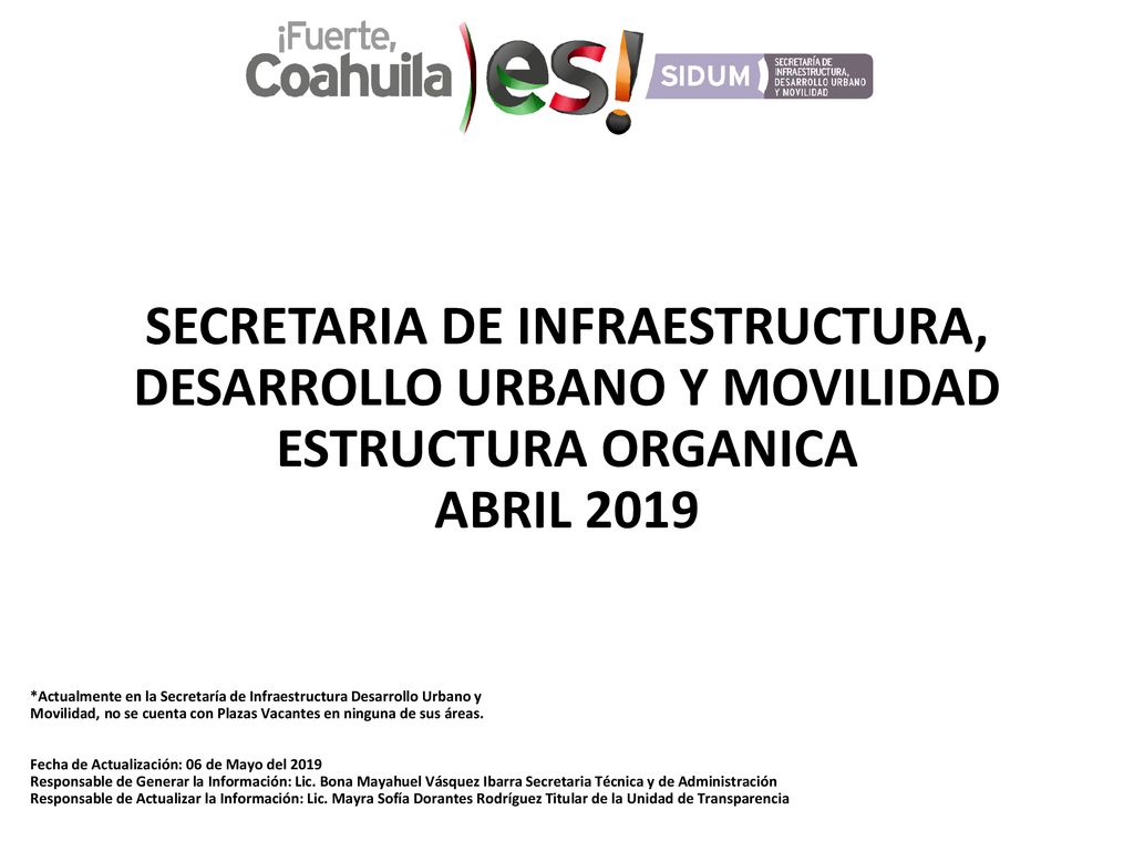 SECRETARIA DE INFRAESTRUCTURA, DESARROLLO URBANO Y MOVILIDAD ESTRUCTURA ORGANICA ABRIL 2019