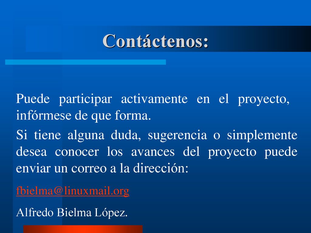 Contáctenos: Puede participar activamente en el proyecto, infórmese de que forma.