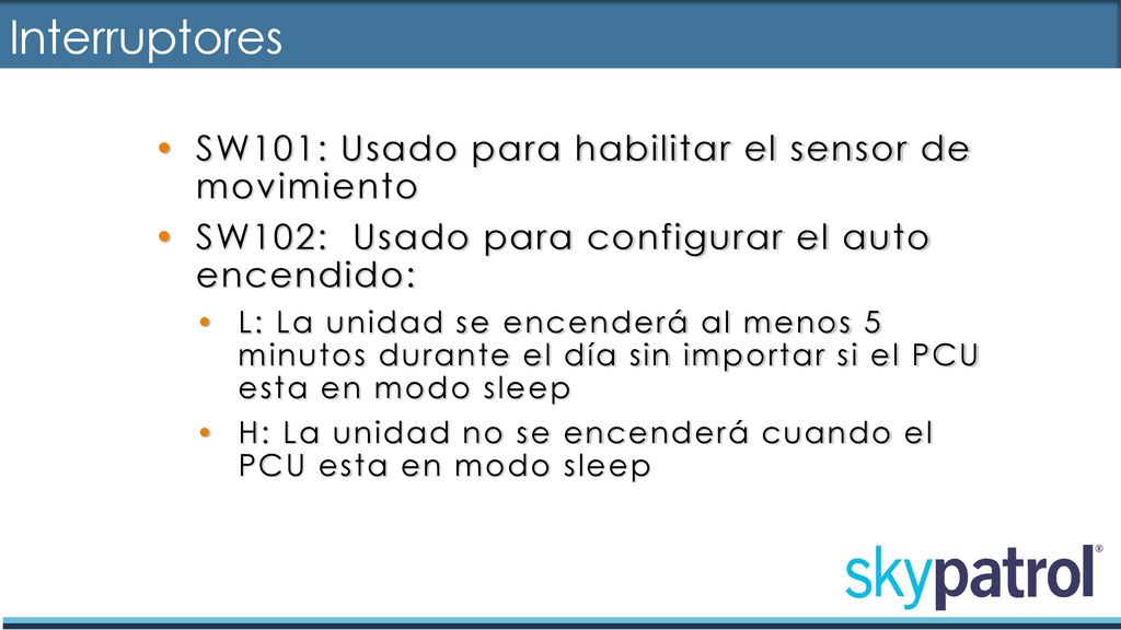 Interruptores SW101: Usado para habilitar el sensor de movimiento