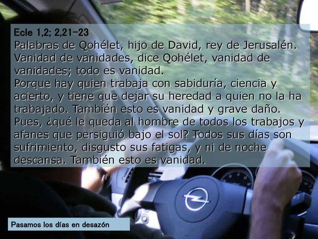 Ecle 1,2; 2,21-23 Palabras de Qohélet, hijo de David, rey de Jerusalén