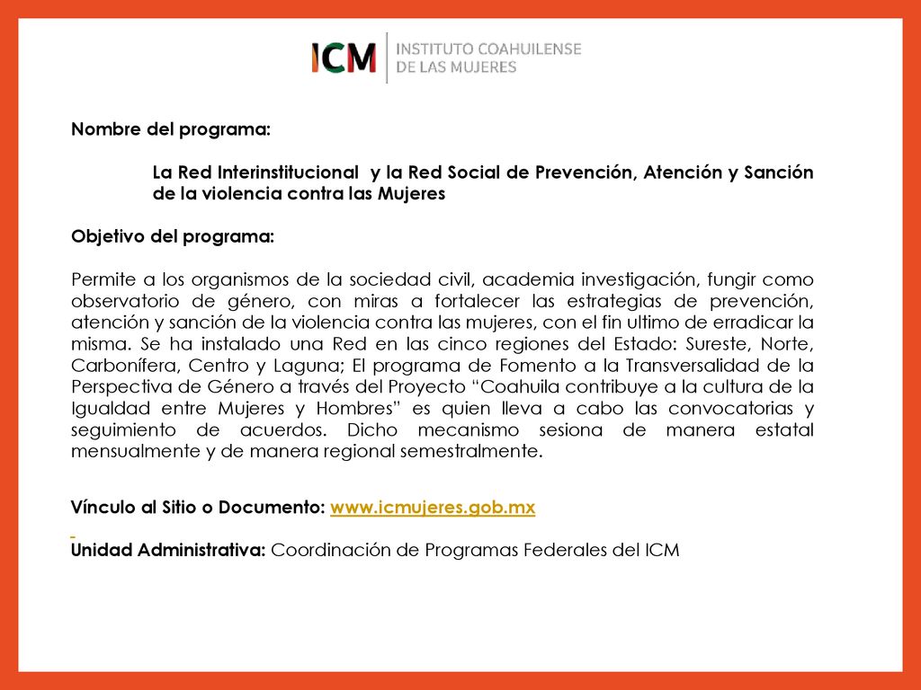 Nombre del programa: La Red Interinstitucional y la Red Social de Prevención, Atención y Sanción de la violencia contra las Mujeres