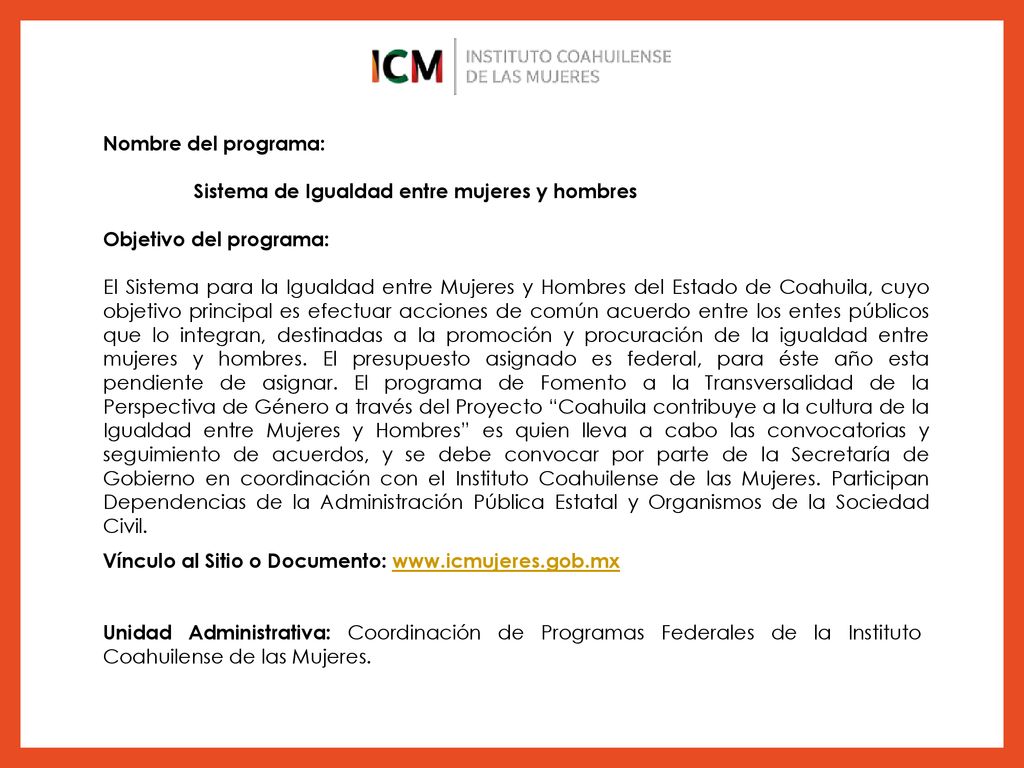 Nombre del programa: Sistema de Igualdad entre mujeres y hombres Objetivo del programa: