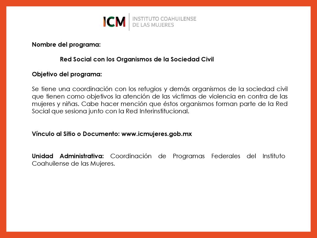 Nombre del programa: Red Social con los Organismos de la Sociedad Civil. Objetivo del programa: