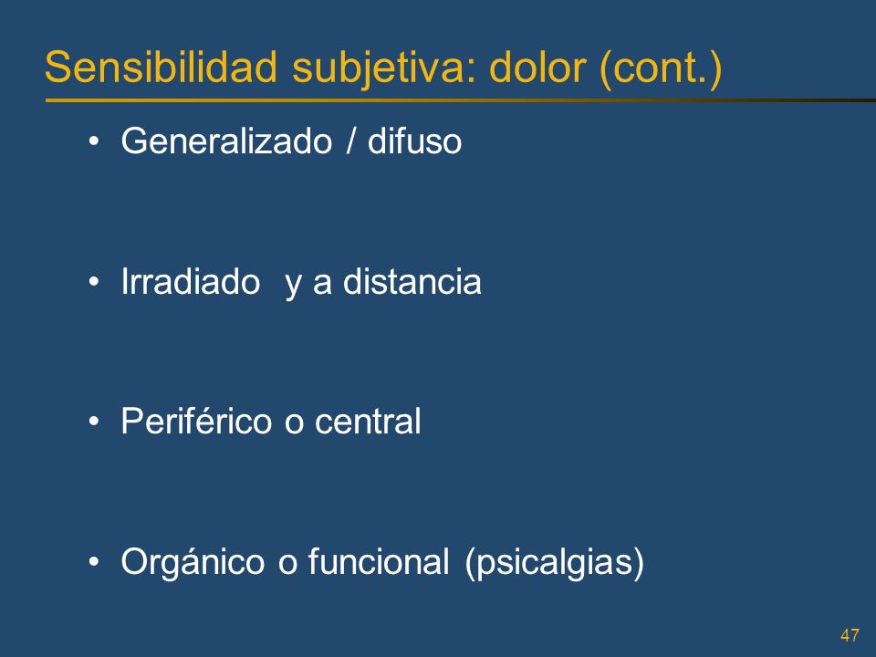 Sensibilidad subjetiva: dolor (cont.)