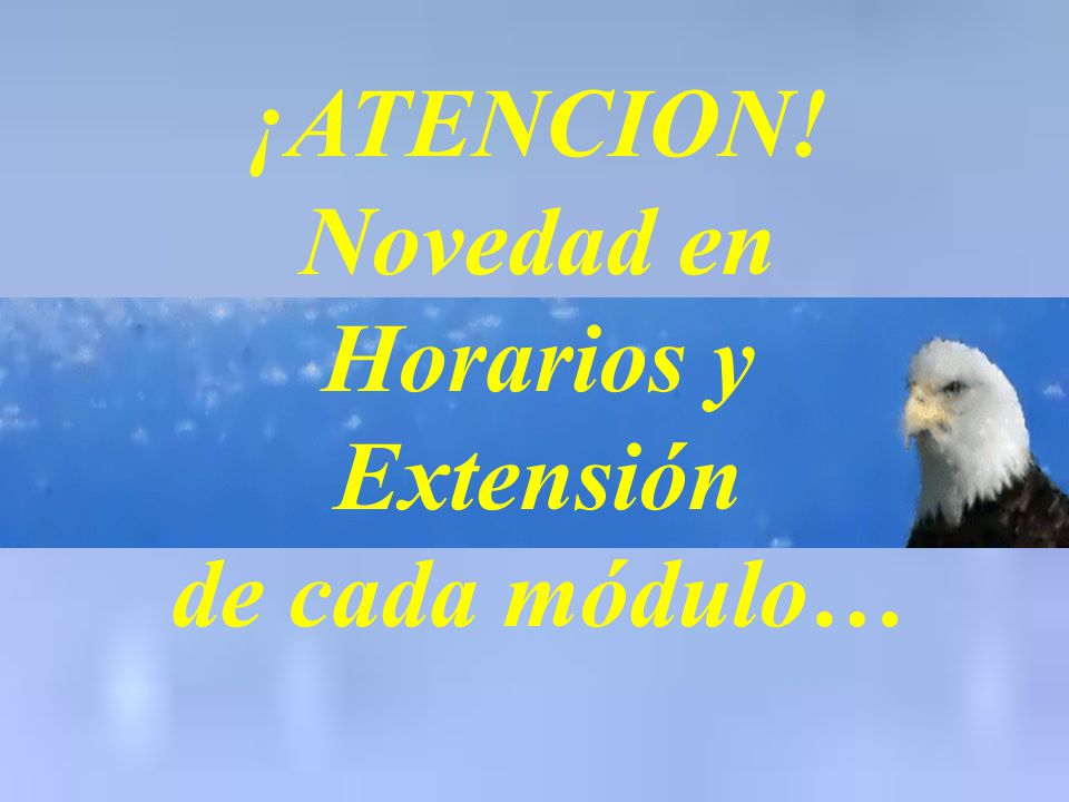 ¡ATENCION! Novedad en Horarios y Extensión de cada módulo…