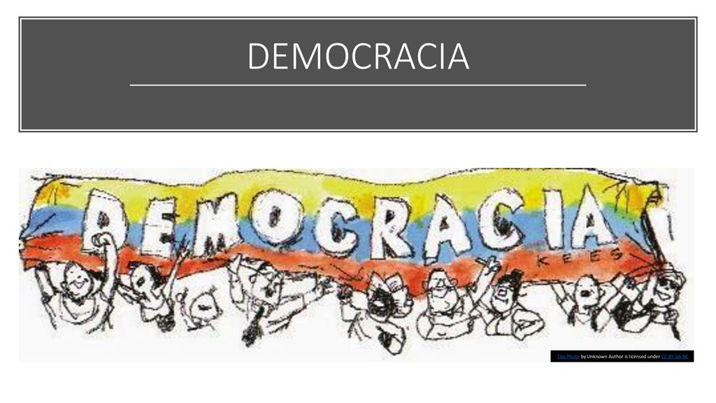 DEMOCRACIA This Photo by Unknown Author is licensed under CC BY-SA-NC