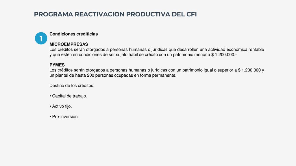 1 PROGRAMA REACTIVACION PRODUCTIVA DEL CFI Condiciones crediticias