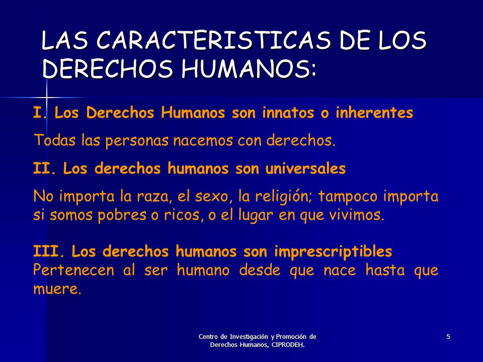 LAS CARACTERISTICAS DE LOS DERECHOS HUMANOS: