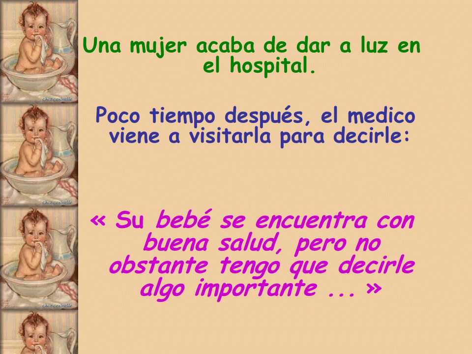 Una mujer acaba de dar a luz en el hospital.
