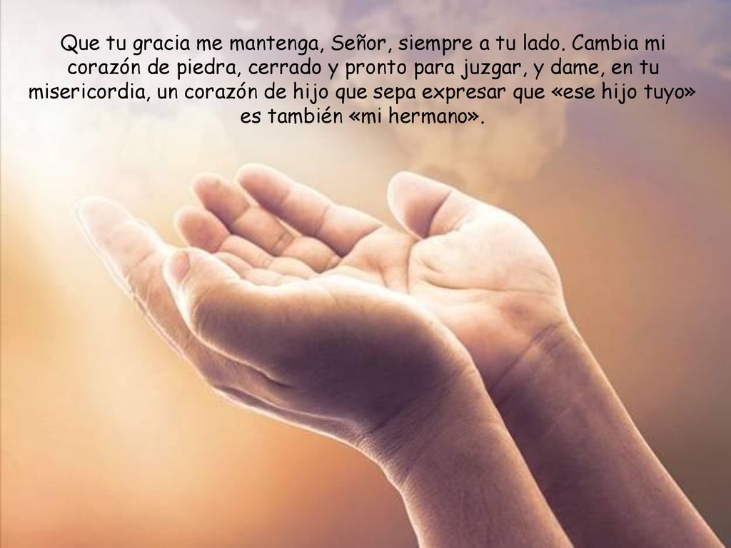 Que tu gracia me mantenga, Señor, siempre a tu lado
