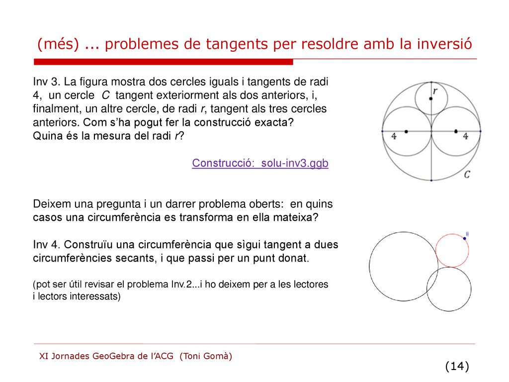 (més) ... problemes de tangents per resoldre amb la inversió
