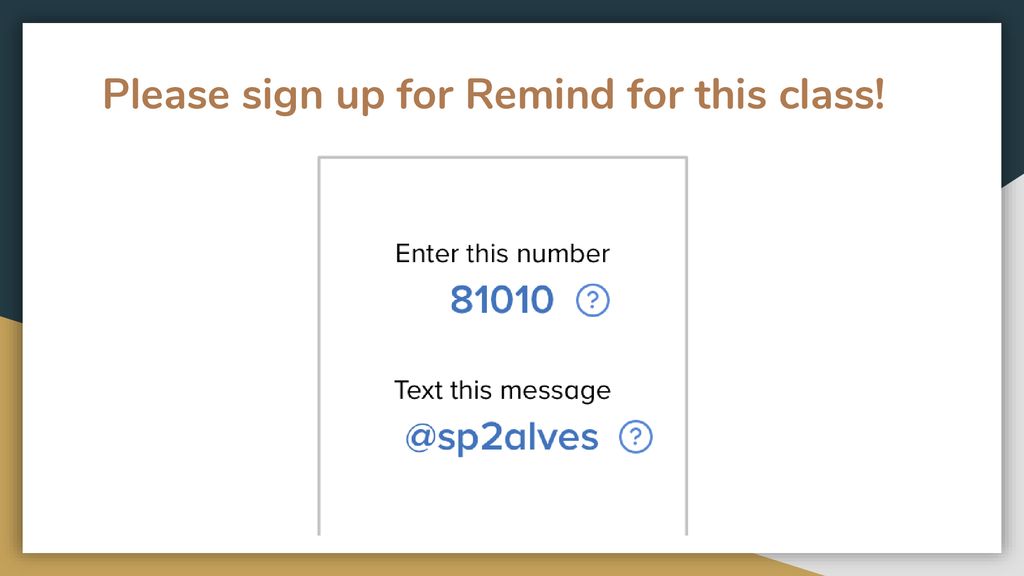 Please sign up for Remind for this class!