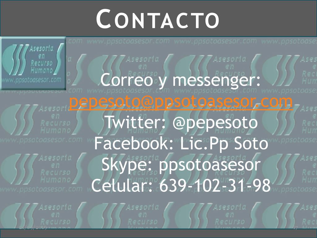 Contacto Correo y messenger: Facebook: Lic.Pp Soto Skype: ppsotoasesor Celular: