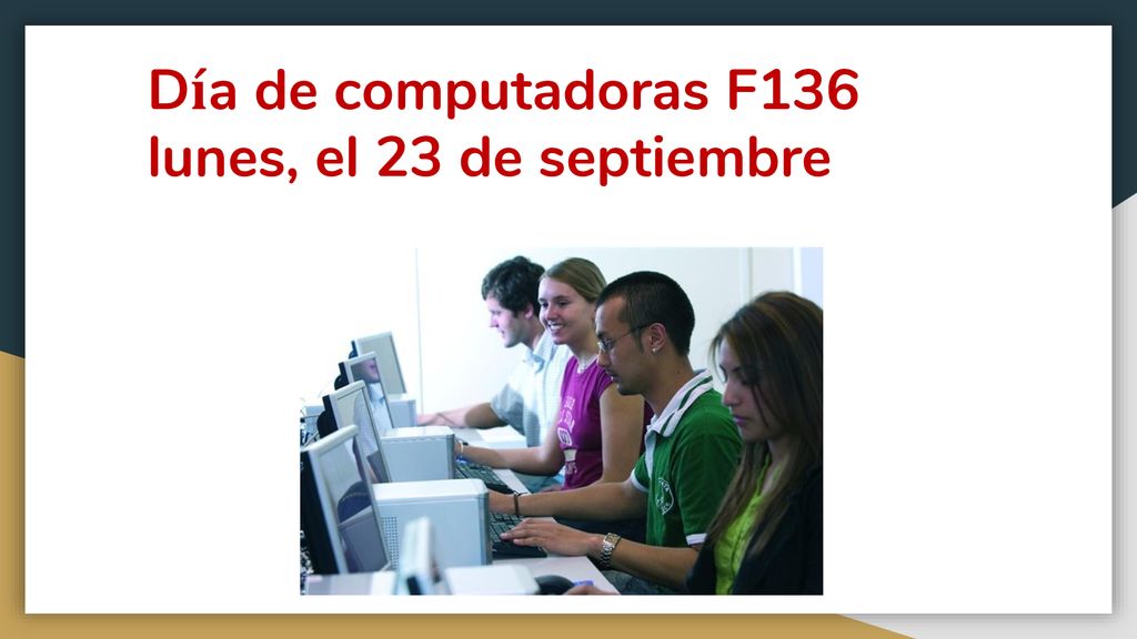 Día de computadoras F136 lunes, el 23 de septiembre
