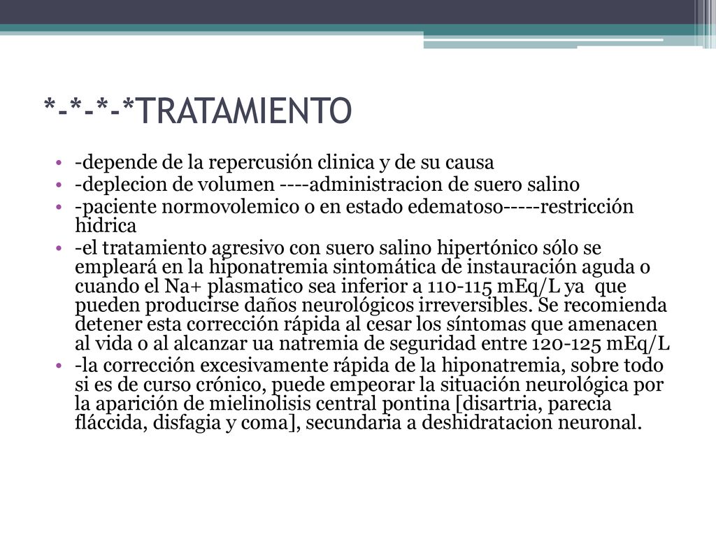 *-*-*-*TRATAMIENTO -depende de la repercusión clinica y de su causa