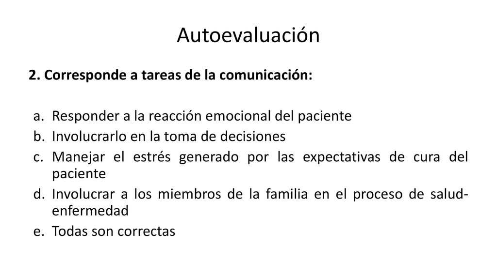 Autoevaluación 2. Corresponde a tareas de la comunicación: