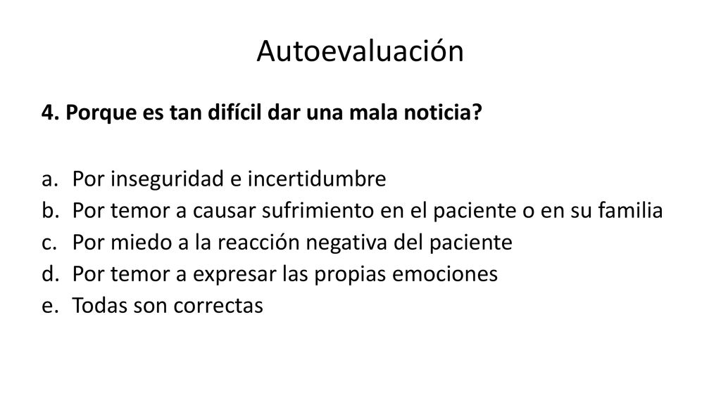 Autoevaluación 4. Porque es tan difícil dar una mala noticia