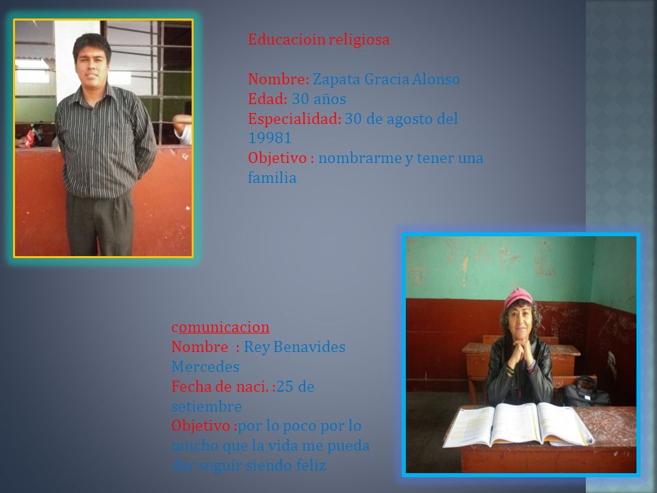 Educacioin religiosa Nombre: Zapata Gracia Alonso. Edad: 30 años. Especialidad: 30 de agosto del