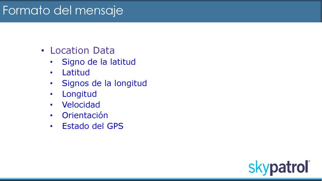 Formato del mensaje Location Data Signo de la latitud Latitud