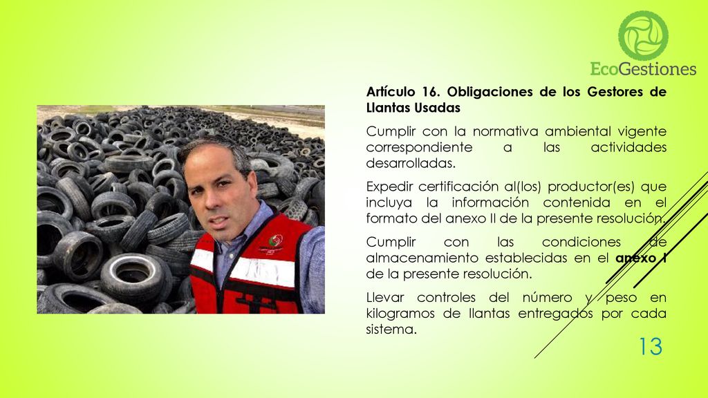Artículo 16. Obligaciones de los Gestores de Llantas Usadas