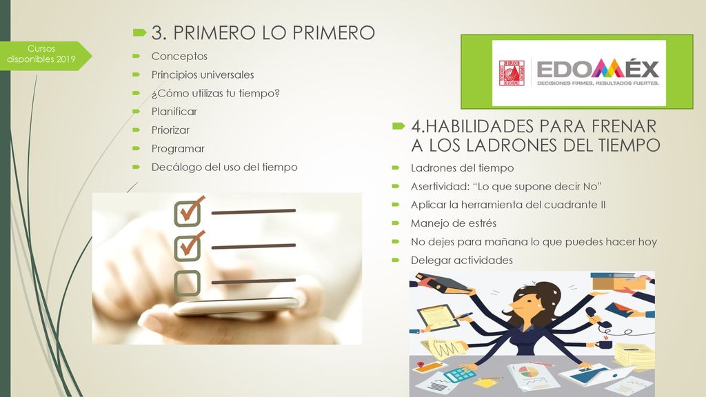 3. PRIMERO LO PRIMERO Conceptos. Principios universales. ¿Cómo utilizas tu tiempo Planificar. Priorizar.