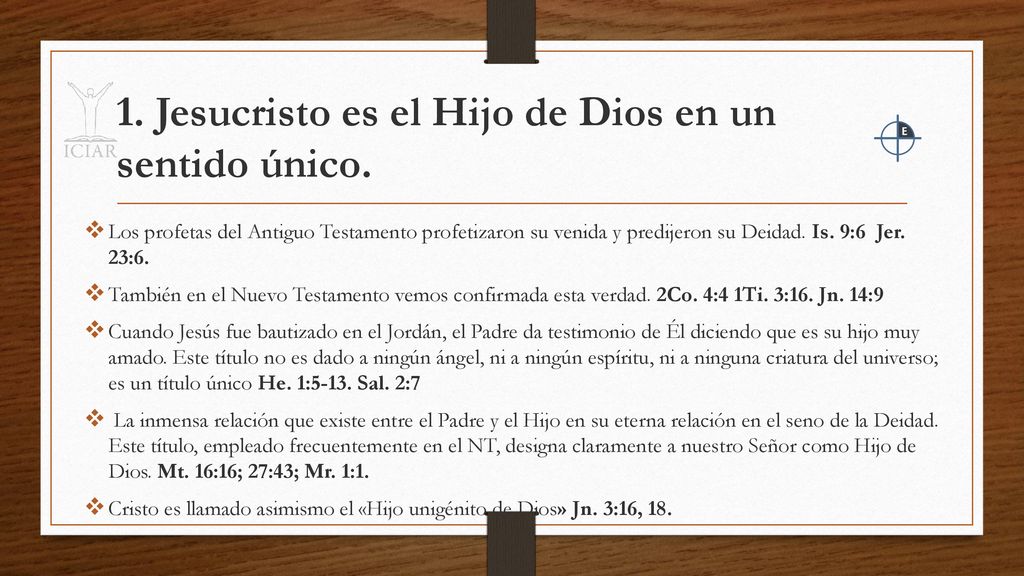 1. Jesucristo es el Hijo de Dios en un sentido único.
