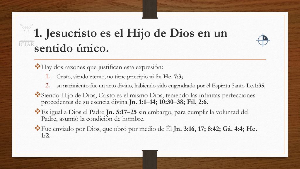 1. Jesucristo es el Hijo de Dios en un sentido único.