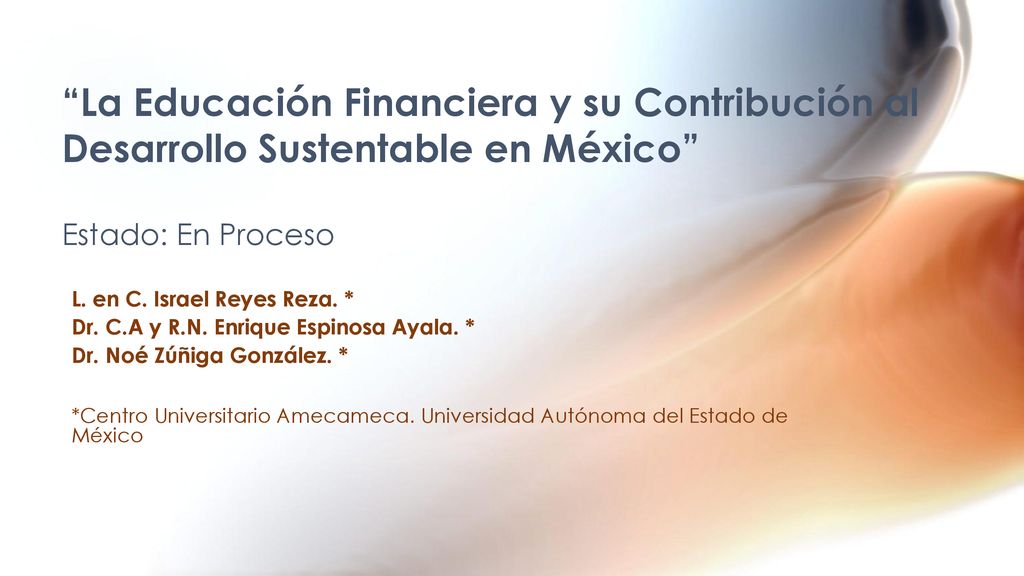 La Educación Financiera y su Contribución al Desarrollo Sustentable en México Estado: En Proceso