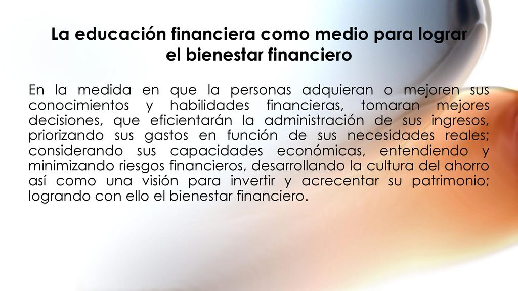 La educación financiera como medio para lograr el bienestar financiero