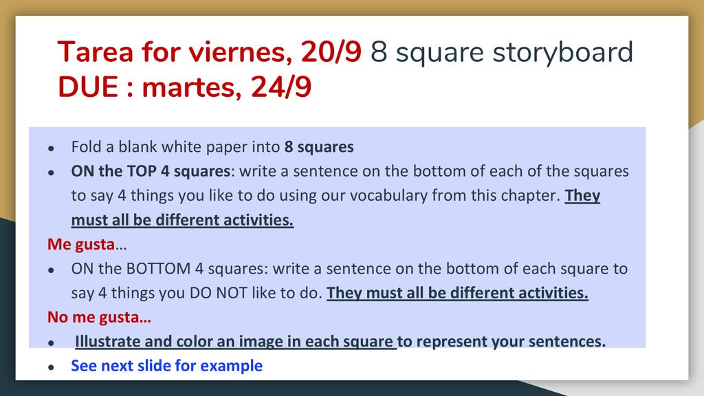 Tarea for viernes, 20/9 8 square storyboard DUE : martes, 24/9