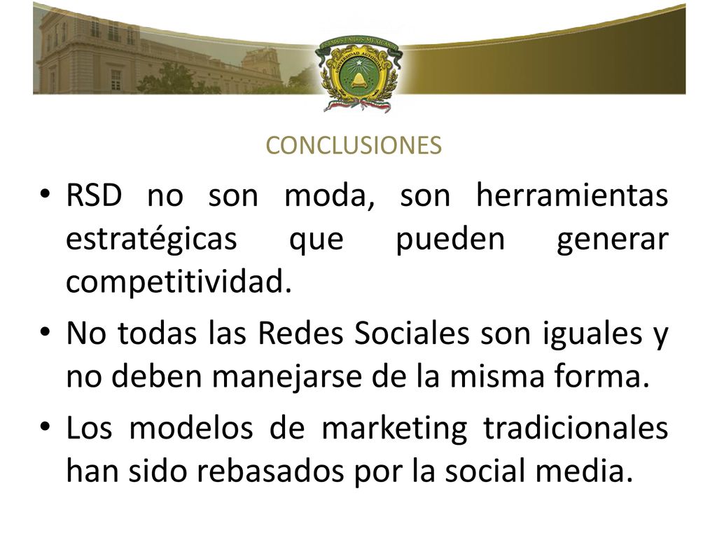 CONCLUSIONES RSD no son moda, son herramientas estratégicas que pueden generar competitividad.