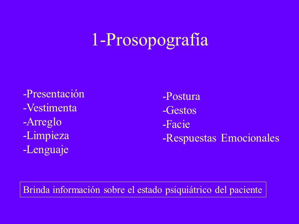1-Prosopografía -Presentación -Postura -Vestimenta -Gestos -Arreglo