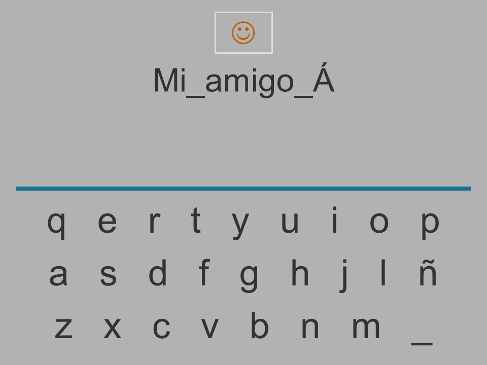  Mi_amigo_Á. q e r t y u i o p.