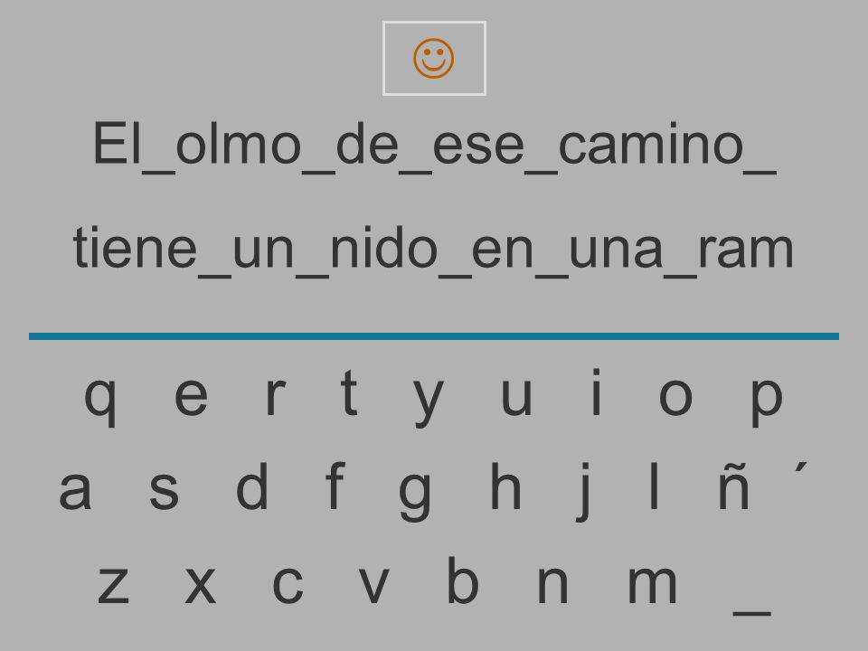 q e r t y u i o p a s d f g h j l ñ ´ z x c v b n m _