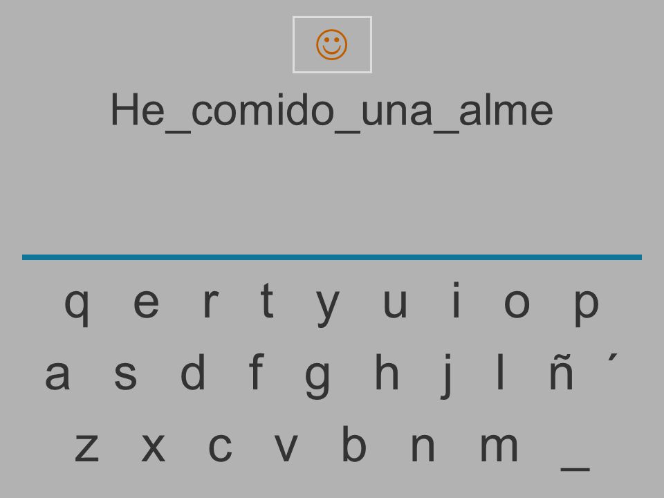q e r t y u i o p a s d f g h j l ñ ´ z x c v b n m _