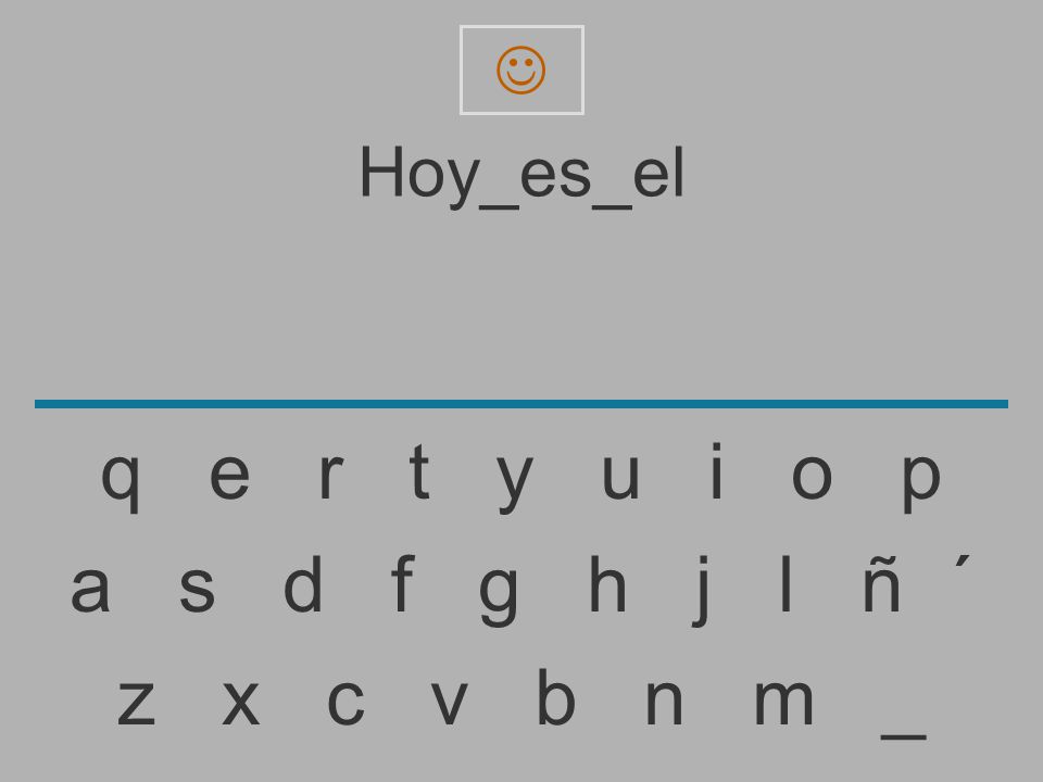  Hoy_es_el. q e r t y u i o p.