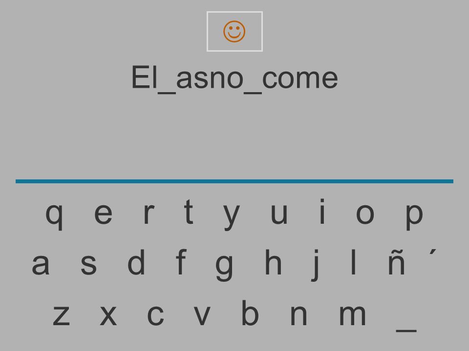  El_asno_come. q e r t y u i o p.