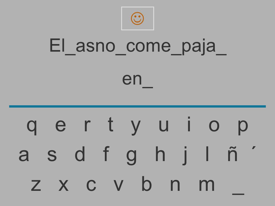 q e r t y u i o p a s d f g h j l ñ ´ z x c v b n m _