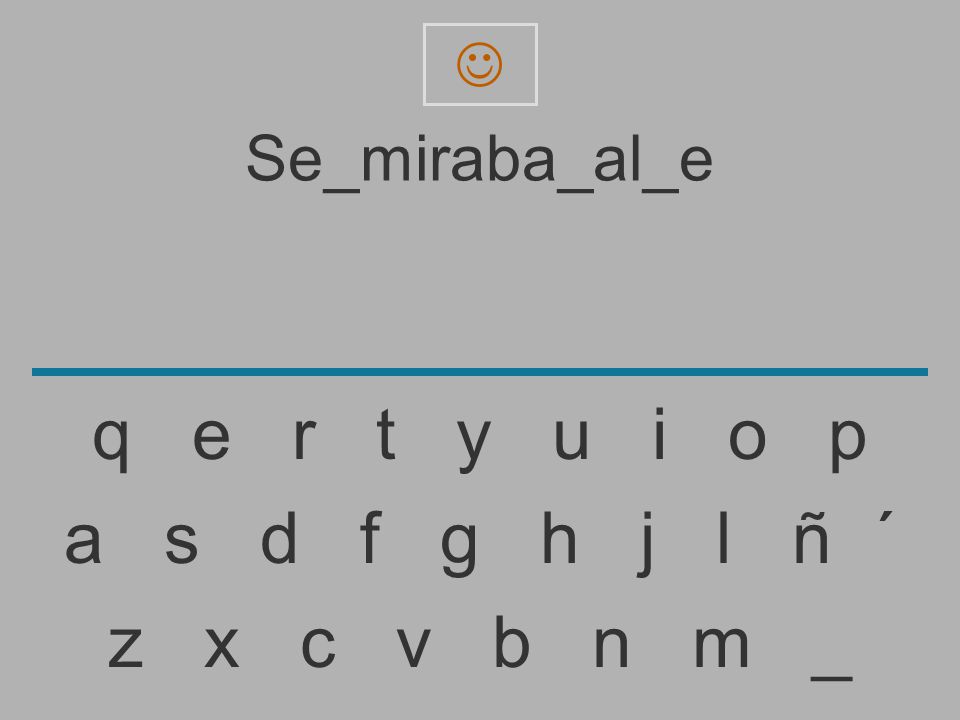  Se_miraba_al_e. q e r t y u i o p.