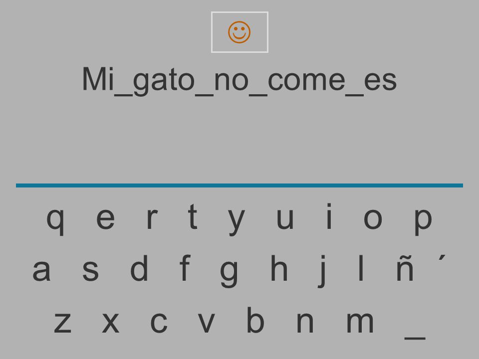 q e r t y u i o p a s d f g h j l ñ ´ z x c v b n m _
